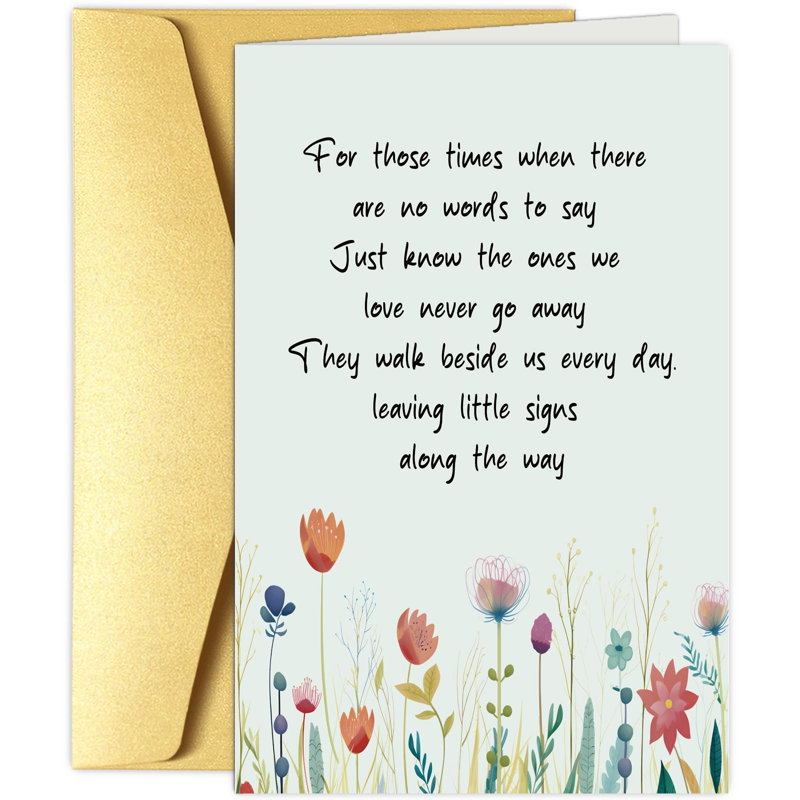 The Ones We Love Never Go Away Condolence Card